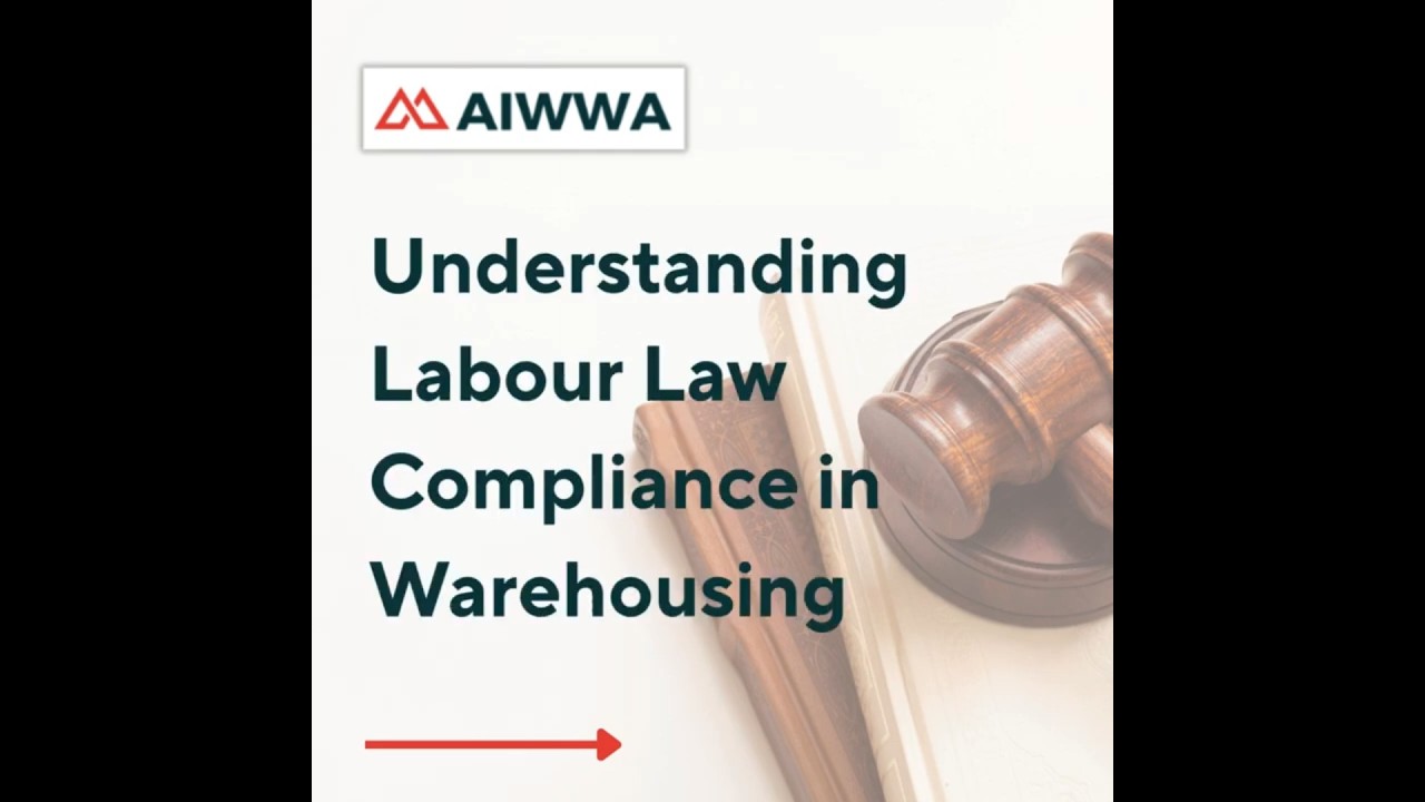 Understanding Labour Law Compliance in Warehousing